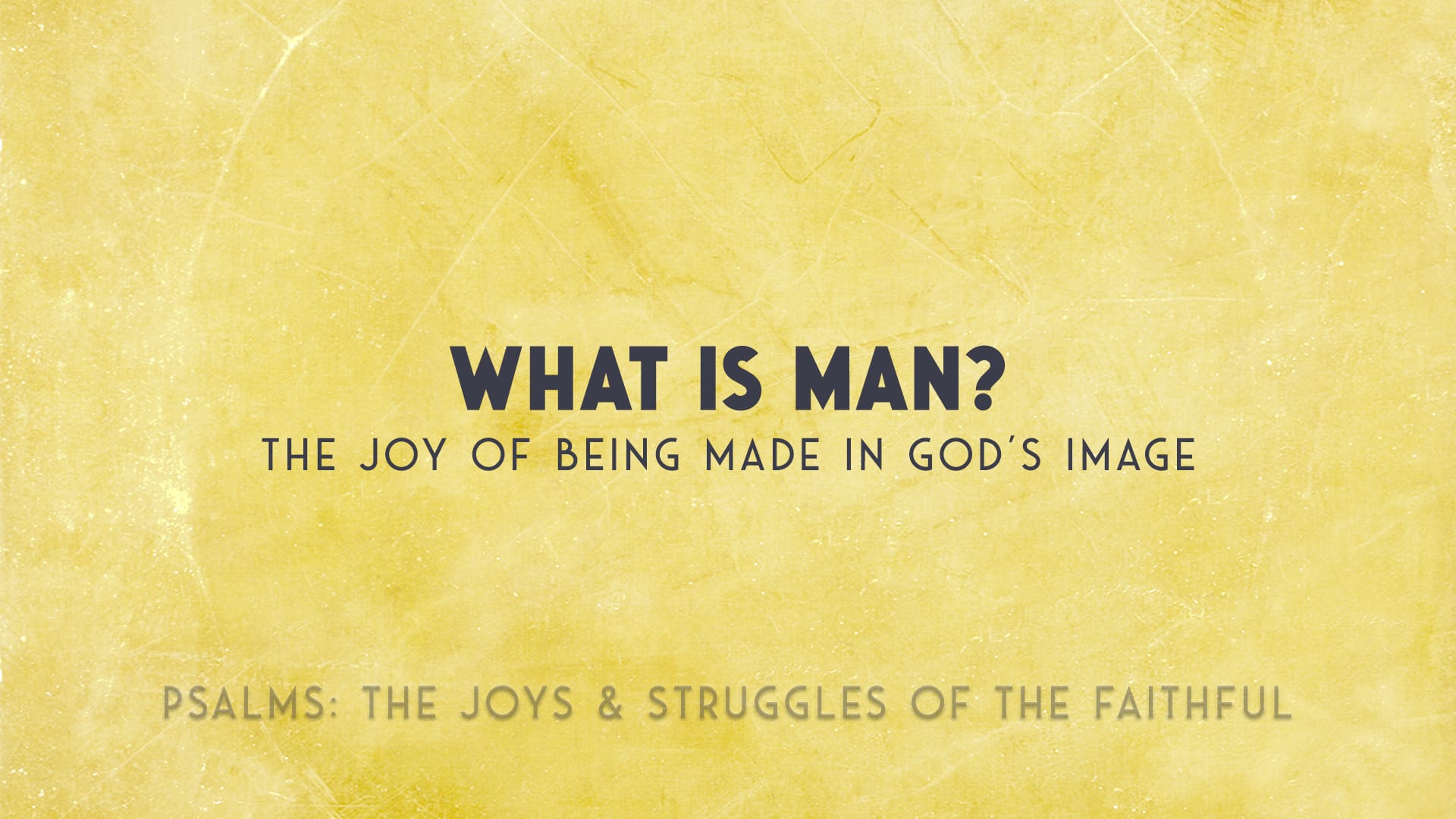 What Is Man? The Joy Of Being Made In God's Image - Grace Church Of ...